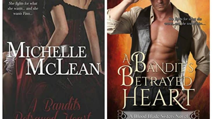 A Bandit’s Betrayed Heart by Michelle McClean