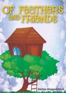 Of Feathers and Friends by Darlene Hoggard Davis