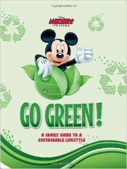 Disney Go Green: A Family Guide to a Sustainable Lifestyle