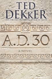AD30 by Ted Dekker