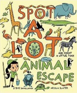 Spot a Lot Animal Escape by Steve Smallman