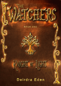 The Watchers Knight of Light by Deirdra Eden
