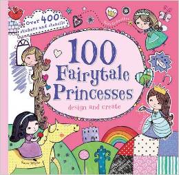 100 Fairytale Princesses Design and Create