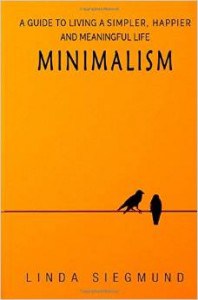 Minimalism | A Guide to Living a Simpler, Happier and Meaningful Life