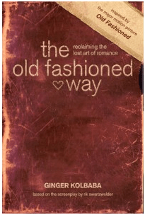 The Old Fashioned Way by Ginger Kolbaba