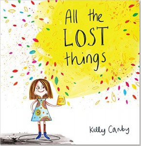 All the Lost Things by Kelly Canby
