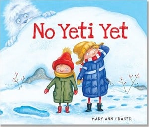 No Yeti Yet by Mary Ann Fraser