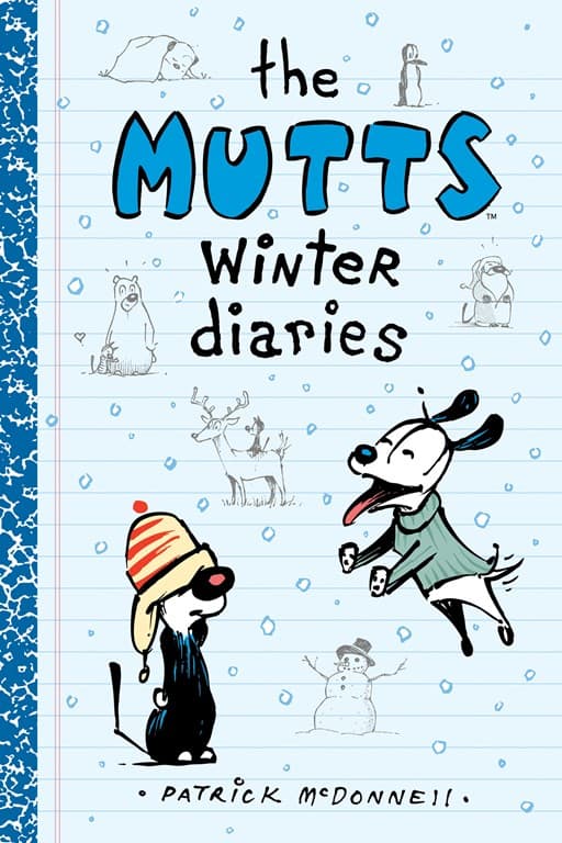 The MUTTS Winter Diaries by Patrick McDonnell