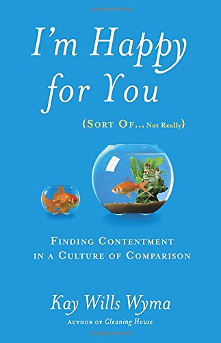 I'm Happy for You book review (SORT OF ... Not really) by Kay Wills Wyma.