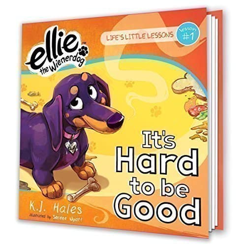 Ellie the Wienerdog: It's Hard to be Good