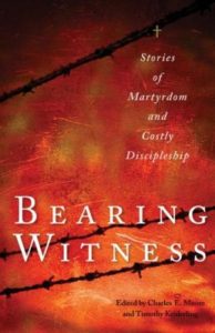 Bearing Witness - Stories of Martyrdom and Costly Discipleship