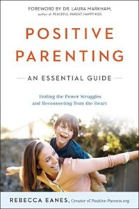 Positive Parenting by Rebecca Eanes