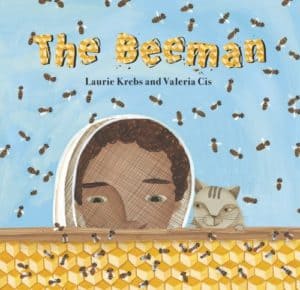 The Beeman by Laurie Krebs and Valeria Cis
