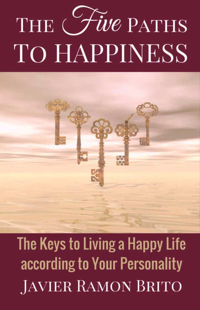 The Five Paths to Happiness by Javier Ramon Brito