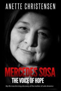 Mercedes Sosa The Voice of Hope by Anette Christensen