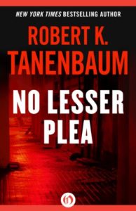 No Lesser Plea by Robert K. Tanenbaum