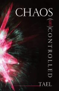 Young Adult Book: Chaos (un)Controlled by Tael
