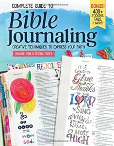 Complete Guide to Bible Journaling by Joanne Fink and Regina Yoder