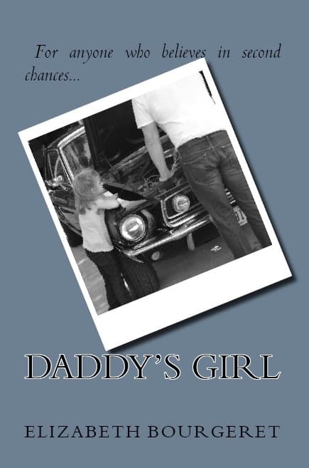 Daddy's Girl (The Bakersfield Series) By Elizabeth Bourgeret