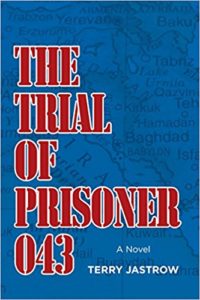 The Trial of Prisoner 043 by Terry Jastrow