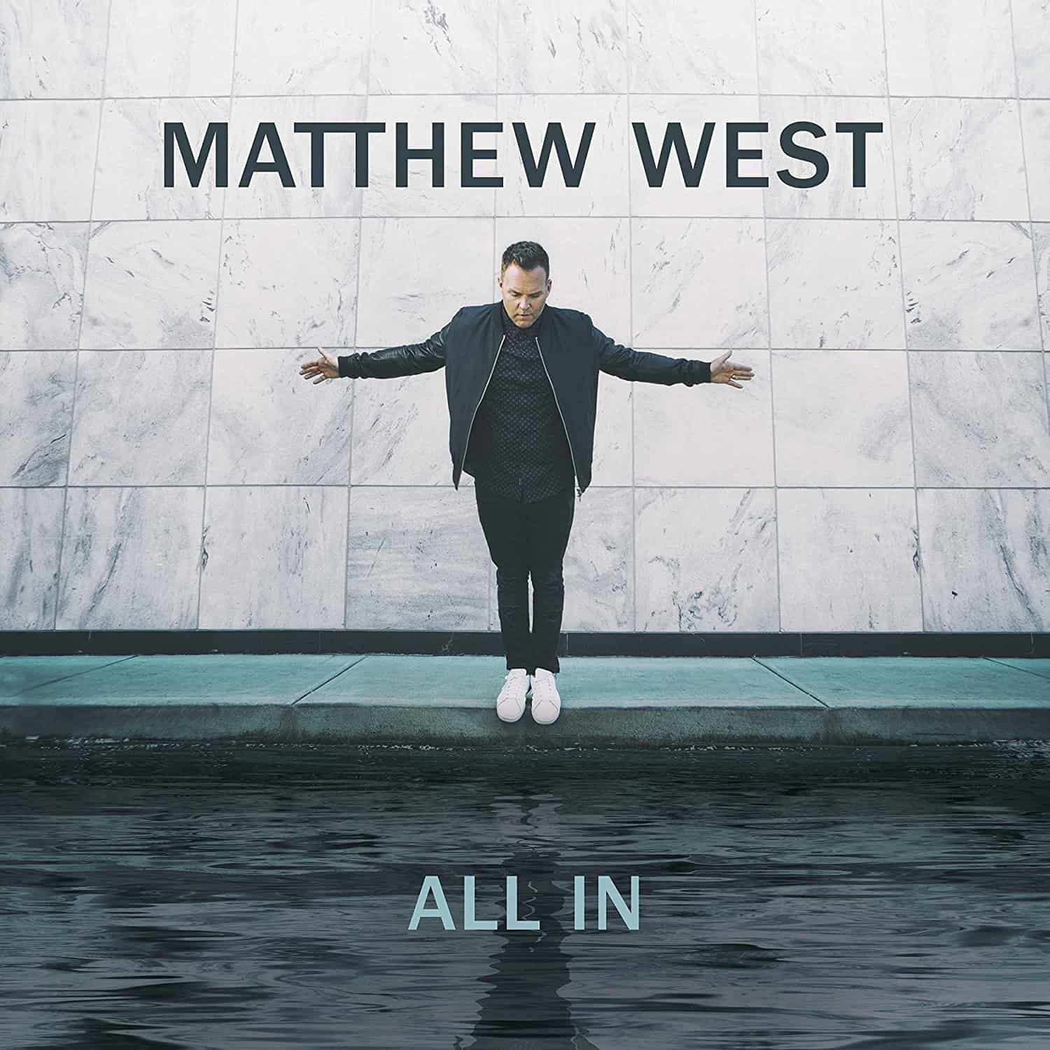 Matthew West All In CD is Now Available