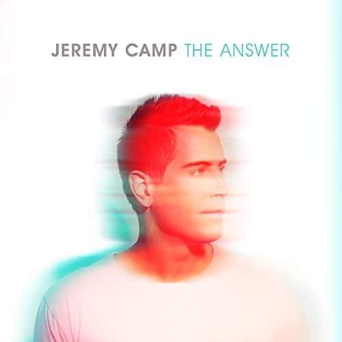 Jeremy Camp The Answer CD Now Available