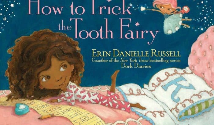 How to Trick the Tooth Fairy by Erin Danielle Russell