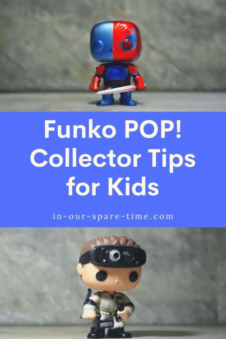 Funko POP Vinyl Figures Collector Tips for Kids