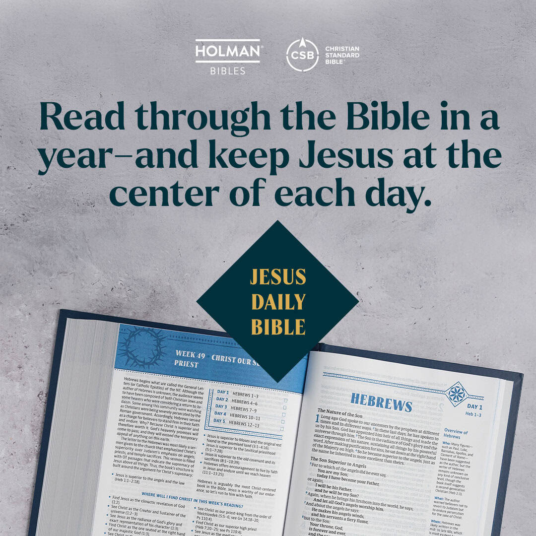 The CSB Jesus Daily Bible features a 52-week guided reading plan that shows Jesus throughout all of Scripture. Find out more.